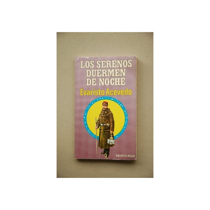 Los serenos duermen de noche